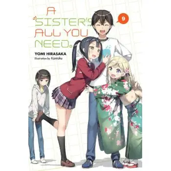 A Sister's All You Need., Vol. 9 (light novel)