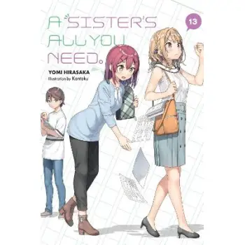 A Sister's All You Need., Vol. 13 (light