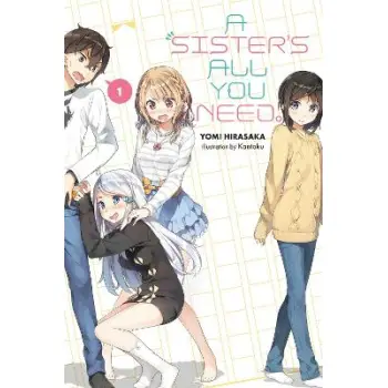 A Sister's All You Need., Vol. 1 (light novel)