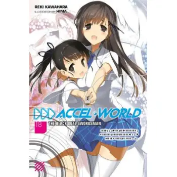 Accel World, Vol. 18 (light novel)