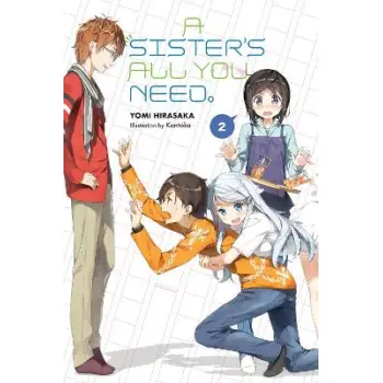A Sister's All You Need., Vol. 2 (light