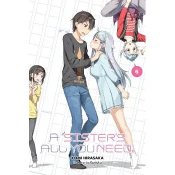 A Sister's All You Need., Vol. 6 (light novel)