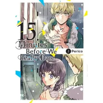 15 Minutes Before We Really Date, Vol. 2