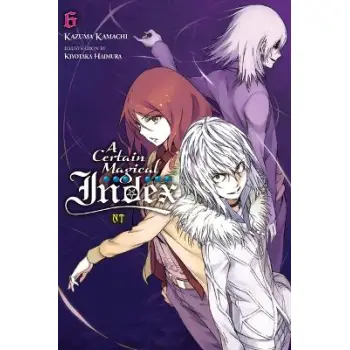 A CERTAIN MAGICAL INDEX NT, VOL. 6 (LIGHT NOVEL) TPB