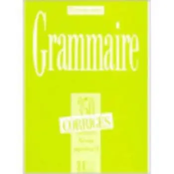EXERCICES DE GRAMMAIRE, 350 SUPERIEUR 2 CORRIGES