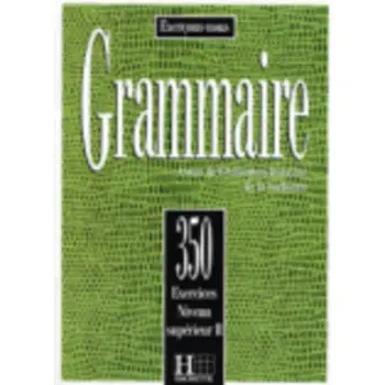 LES 350 EXERCICES DE GRAMMAIRE SUPERIEUR 2
