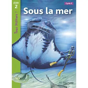 TOUS LECTEURS! 2: SOUS LA MER CYCLE 2 PB