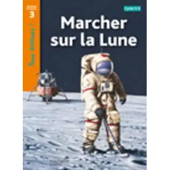 TOUS LECTEURS! 3: MARCHER SUR LA LUNE CYCLE 2 ET 3
