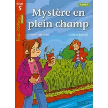 TOUS LECTEURS! 5: MYSTERE EN PLEIN CHAMP