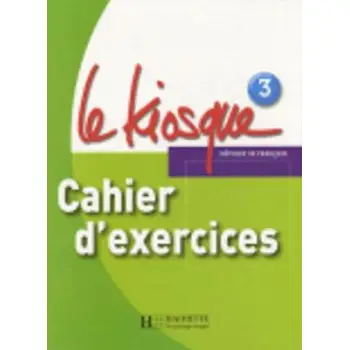 LE KIOSQUE 3 CAHIER