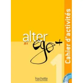 ALTER EGO + 1 A1 CAHIER (+ AUDIO CD)