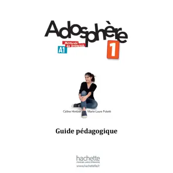 ADOSPHERE 1 A1 GUIDE PEDAGOGIQUE (CORRIGES, EXPLOITATION PEDAGOGIQUE, REVISIONS & APPROFONDISSEMENT)