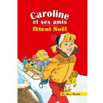 CAROLINE ET SES AMIS FETENT NOEL  HC