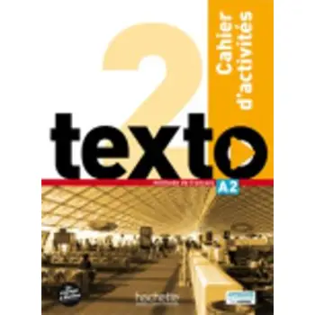 TEXTO 2 A2 CAHIER (+ AUDIO CD)