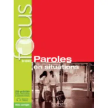 FOCUS PAROLES EN SITUATION (+ CD + CORRIGES + PARCOURS DIGITAL) A1 - B1