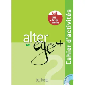 ALTER EGO + 2 A2 PACK CAHIER + VERSION NUMERIQUE