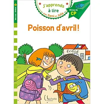 J'APPRENDS A LIRE AVEC SAMI ET JULIE 2: POISSON D'AVRIL MILLIEU DE CP