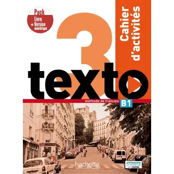 TEXTO 3 B1 PACK CAHIER + VERSION NUMERIQUE