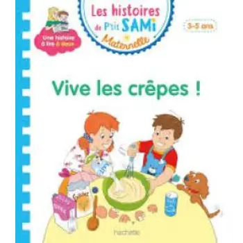 LES HISTOIRES DE PETIT SAMI MATERNELLE - VIVE LES CREPES!
