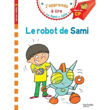 J'APPRENDS A LIRE AVEC SAMI ET JULIE 1: LE ROBOT DE SAMI DEBUT DE CP
