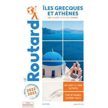 GUIDE DU ROUTARD ILES GRECQUES ET ATHENES 2022/23 POCHE