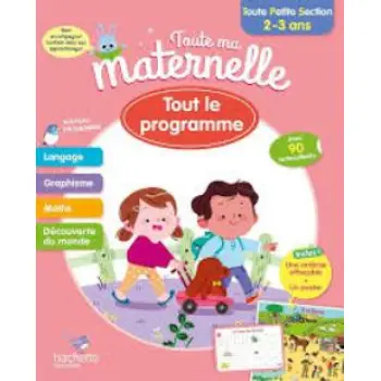 TOUTE MA MATERNELLE : TOUT LE PROGRAMME TOUTE PETITE SECTION (2-3 ANS)