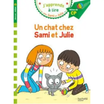 J'APPRENDS A LIRE AVEC SAMI ET JULIE 1: UN CHAT CHEZ SAME ET JULIE DEBUT DE CP
