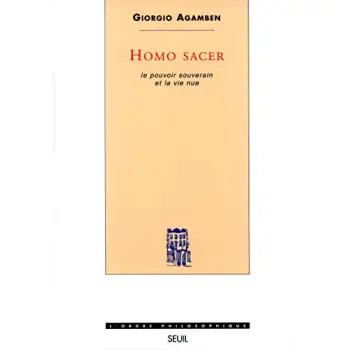 HOMO SACER. LE POUVOIR SOUVERAIN ET LA VIE NUE