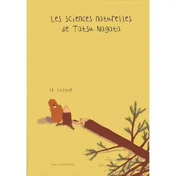 LE CASTOR. LES SCIENCES NATURELLES DE TATSU NAGATA  POCHE
