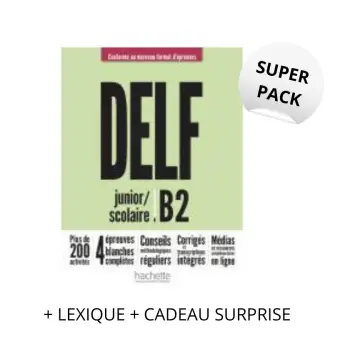 DELF SCOLAIRE & JUNIOR B2 SUPER PACK (+ LEXIQUE + CADEAU SURPRISE) NOUVEAU FORMAT