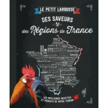 PETIT LAROUSSE DES SAVEURS DES REGIONS DE FRANCE POCHE