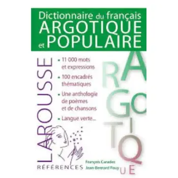 DICTIONNAIRE DE FRANCAIS ARGOTIQUE ET POPULAIRE