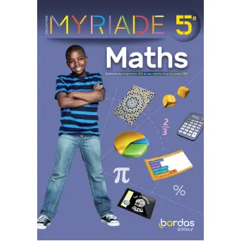 MYRIADE- MATHEMATIQUES 5EME -MANUEL DE L'ELEVE- EDITION 2021