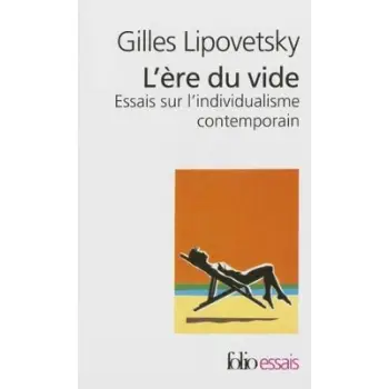 L'ERE DU VIDE - ESSAIS SUR L'INDIVIDUALISME CONTEMPORAIN