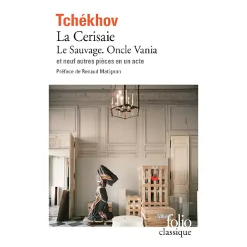 LA CERISAIE / LE SAUVAGE / ONCLE VANIA / NEUF PIECES EN UN ACTE