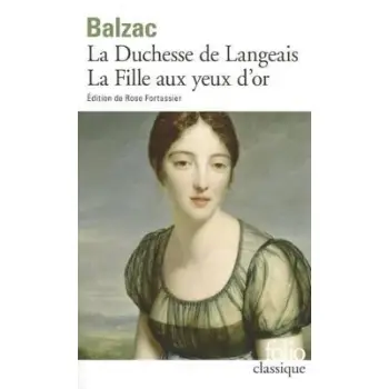 LA DUCHESSE DE LANGEAIS / LA FILLE AUX YEUX D'OR