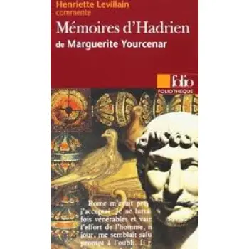 FF : MEMOIRES D'HADRIEN DE MARGUERITE YOURCENAR (COMMENTE) POCHE