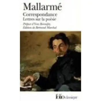 CORRESPONDANCE COMPLETE (1862-1871) / LETTRES SUR LA POESIE (1872-1898)