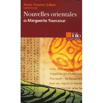 FF : NOUVELLES ORIENTALES DE MARGUERITE YOURCENAR (COMMENTE) POCHE