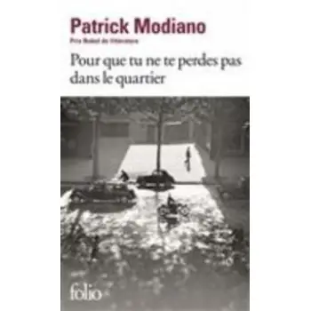POUR QUE TU NE TE PERDES PAS DANS LE QUARTIER