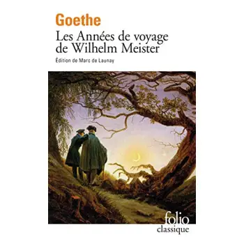 LES ANNEES DE VOYAGE DE WILHELM MEISTER