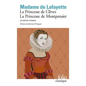 LA PRINCESSE DE CLEVES - LA PRINCESSE DE MONTPENSIER ET AUTRES ROMANS