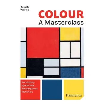 COLOUR: A MASTER CLASS: ART HISTORY · SYMBOLISM · MASTERPIECES · MATERIALS PB