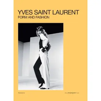 YVES SAINT LAURENT: FORM AND FASHION HC