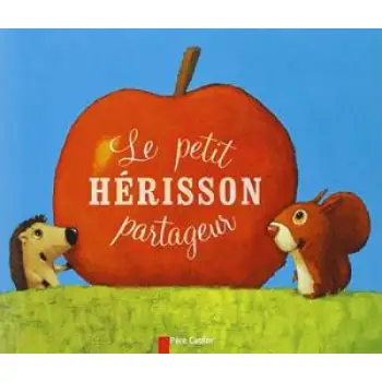 LE PETIT HERISSON PARTAGEUR POCHE