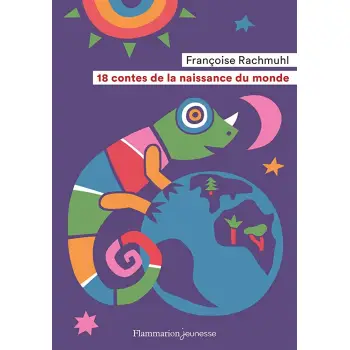 18 CONTES DE LA NAISSANCE DU MONDE
