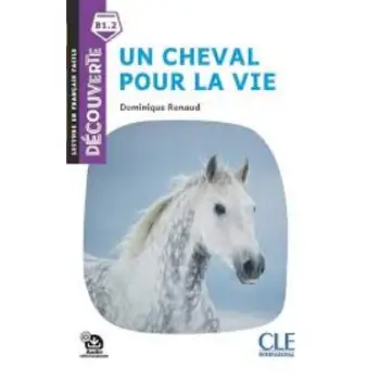 Collection Decouv. 5: UN CHEVAL POUR LA VIE B1.2