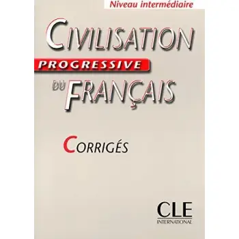 CIVILISATION PROGRESSIVE DU FRANCAIS INTERMEDIAIRE CORRIGES