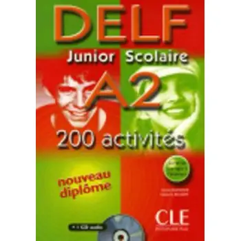 DELF JUNIOR ET SCOLAIRE A2 METHODE (+ TRANSCRIPTIONS + CD) W/A (+200 ACTIVITES)