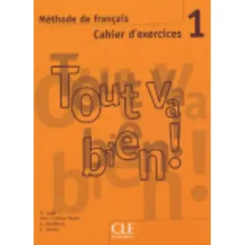TOUT VA BIEN! 1 CAHIER (+ CD)